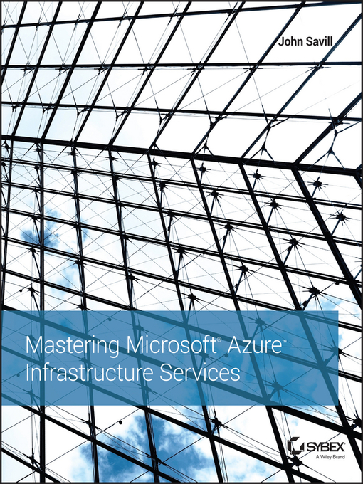 Title details for Mastering Microsoft Azure Infrastructure Services by John Savill - Available